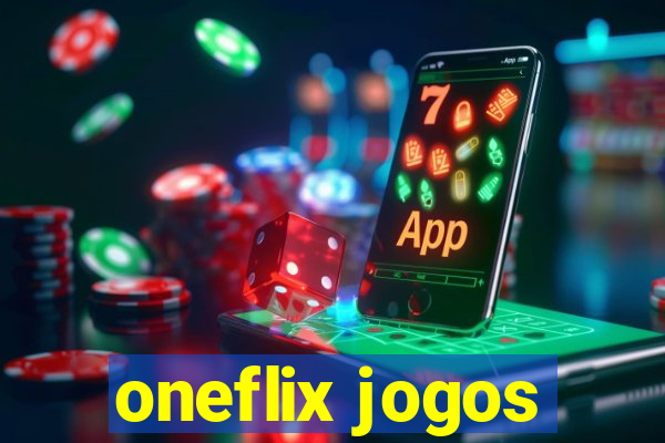 oneflix jogos